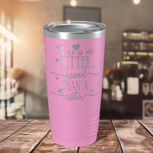 There is no Better Friend than a Sister on Blush 20 oz Stainless Steel Ringneck Tumbler