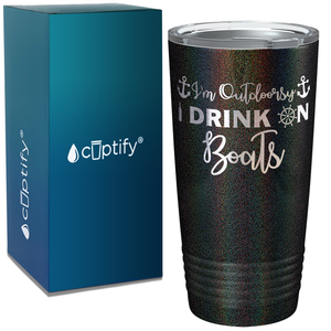 I'm Outdoorsy I Drink on Boats on White 20 oz Stainless Steel Tumbler