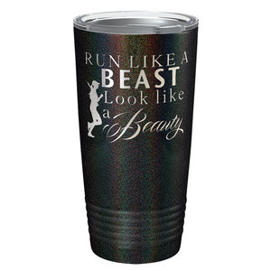 Run Like a Beast Look Like a Beauty Laser Engraved on Stainless Steel Cross Country Tumbler