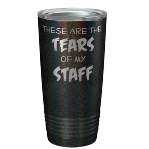 These are Tears of my Staff on Black Glitter 20 oz Stainless Steel Ringneck Tumbler