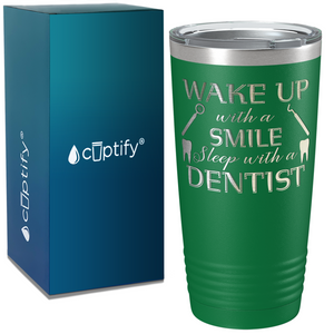 Wake Up with a Smile on Dentist 20oz Tumbler