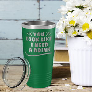 You Look Like I Need Drink on Green 20 oz Stainless Steel Ringneck Tumbler