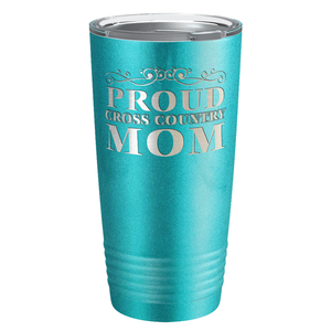 Proud Cross Country Mom Laser Engraved on Stainless Steel Cross Country Tumbler