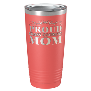 Proud Cross Country Mom Laser Engraved on Stainless Steel Cross Country Tumbler