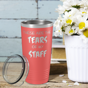 These are Tears of my Staff on Guava 20 oz Stainless Steel Ringneck Tumbler