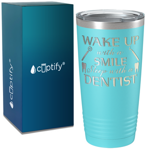 Wake Up with a Smile on Dentist 20oz Tumbler