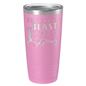 Run Like a Beast Look Like a Beauty Laser Engraved on Stainless Steel Cross Country Tumbler