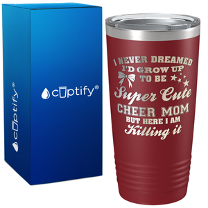 I Never Dreamed I'd Grow Up on 20oz Tumbler