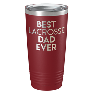 Best Lacrosse Dad Ever Laser Engraved on Stainless Steel Lacrosse Tumbler