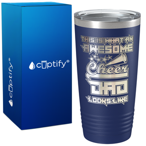 This is what an Awesome Cheer Dad Looks Like on 20oz Tumbler