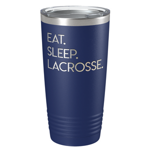 Eat Sleep Lacrosse Laser Engraved on Stainless Steel Lacrosse Tumbler