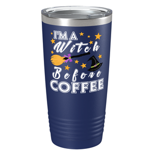 I'm A Witch Before Coffee on Stainless Steel Halloween Tumbler