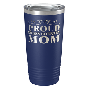 Proud Cross Country Mom Laser Engraved on Stainless Steel Cross Country Tumbler