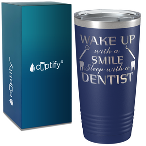 Wake Up with a Smile on Dentist 20oz Tumbler