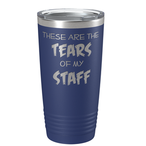 These are Tears of my Staff on Navy Blue 20 oz Stainless Steel Ringneck Tumbler