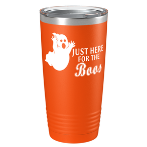Just Here for the Boos on Stainless Steel Halloween Tumbler