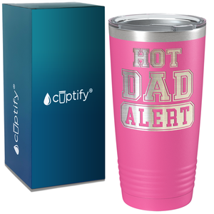 Hot Dad Alert on Stainless Steel Dad Tumbler