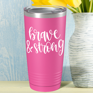 Brave and Strong on Pink 20oz Tumbler