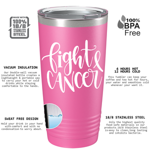 Fight Cancer on Pink 20oz Tumbler