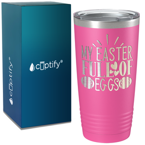 My Easter Full Of Eggs on Easter 20oz Tumbler