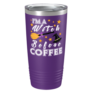 I'm A Witch Before Coffee on Stainless Steel Halloween Tumbler