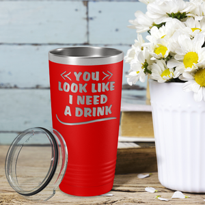 You Look Like I Need Drink on Red 20 oz Stainless Steel Ringneck Tumbler