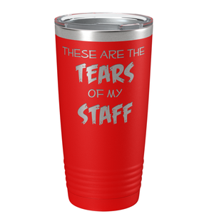 These are Tears of my Staff on Red 20 oz Stainless Steel Ringneck Tumbler