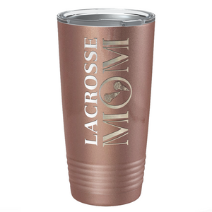 Lacrosse Mom Laser Engraved on Stainless Steel Lacrosse Tumbler