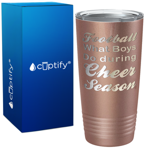 Football What Boys Do During Cheer Season 20oz Tumbler
