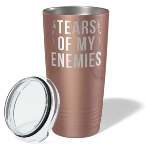 Tears of my Enemies on Rose Gold 20 oz Stainless Steel Ringneck Tumbler