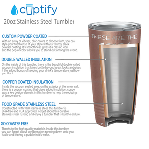 These are Tears of my Staff on Rose Gold 20 oz Stainless Steel Ringneck Tumbler