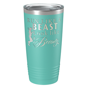 Run Like a Beast Look Like a Beauty Laser Engraved on Stainless Steel Cross Country Tumbler