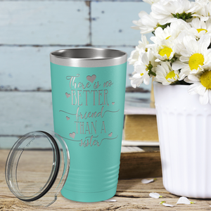 There is no Better Friend than a Sister on Seafoam 20 oz Stainless Steel Ringneck Tumbler