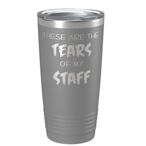 These are Tears of my Staff on Slate 20 oz Stainless Steel Ringneck Tumbler