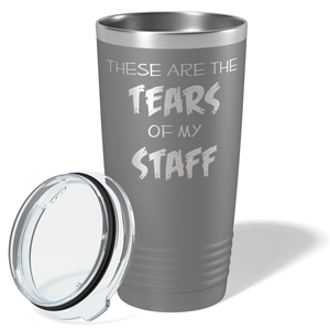 These are Tears of my Staff on Slate 20 oz Stainless Steel Ringneck Tumbler