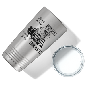 Land of Free Because of the Brave on Stainless 20 oz Stainless Steel Tumbler