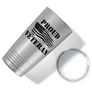 Proud Veteran on Stainless 20 oz Stainless Steel Tumbler