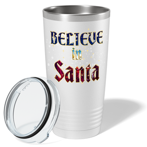 Believe in Santa on White Christmas 20oz Tumbler