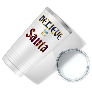 Believe in Santa on White Christmas 20oz Tumbler