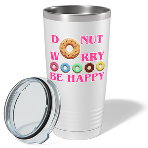 Donut Worry be Happy Sprinkle Donuts on White 20 oz Stainless Steel Tumbler