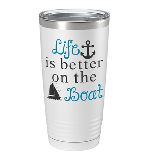 Life is Better on the Boat Blue on White 20 oz Stainless Steel Tumbler