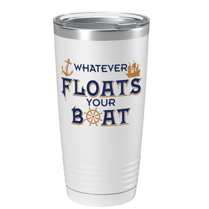 Boat Whatever Floats Your Boat on White 20 oz Stainless Steel Tumbler