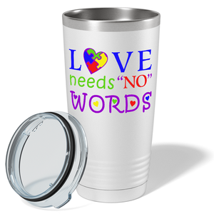 Love Needs No Words on Autism 20oz Tumbler