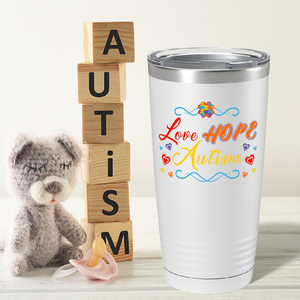 Love Hope Autism on Autism 20oz Tumbler