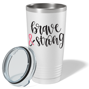 Brave and Strong on White 20oz Tumbler