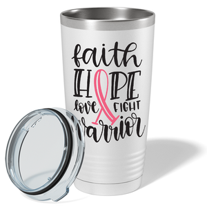 Faith Hope Love Fight Warrior on White 20oz Tumbler