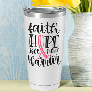 Faith Hope Love Fight Warrior on White 20oz Tumbler