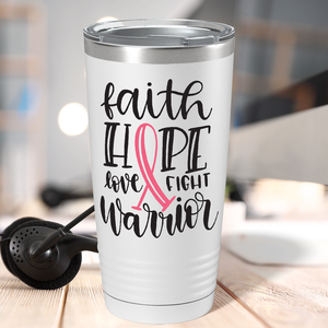 Faith Hope Love Fight Warrior on White 20oz Tumbler