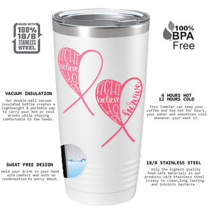 Fight Believe Hope on White 20oz Tumbler