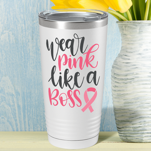 Wear Pink Like a Boss on White 20oz Tumbler
